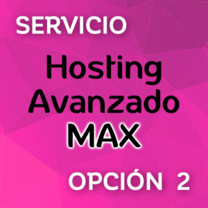 Hosting Avanzado MAX y dominio para web